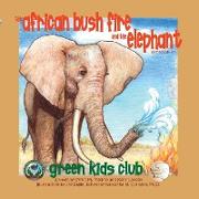 The African Bush Fire and the Elephant - Second Edition