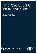 The evolution of case grammar