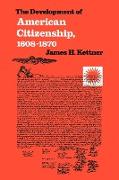 The Development of American Citizenship, 1608-1870