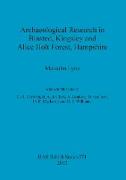 Archaeological Research in Binsted, Kingsley and Alice Holt Forest, Hampshire