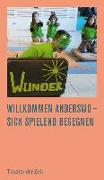 Willkommen anderswo - sich spielend begegnen