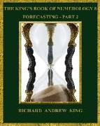 The King's Book of Numerology 8 - Forecasting, Part 2