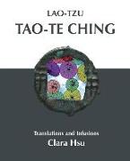 Lao-Tzu Tao-Te Ching: Translations and Infusions