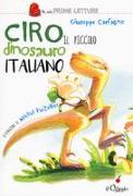 Ciro. Il piccolo dinosauro italiano