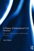 A History of International Civil Aviation