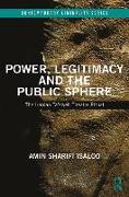 Power, Legitimacy and the Public Sphere