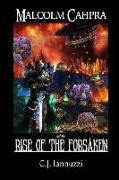 Malcolm Cahpra: Rise of the Forsaken