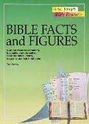 Bible Facts and Figures: A Unique Resource Containing Invaluable and Informative Scripture Tables, Charts, Diagrams, and Lists in Color