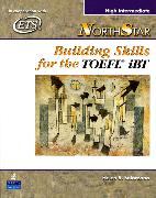 NorthStar Building Skills for the TOEFL® iBT High Intermediate Student Book with Audio CDs