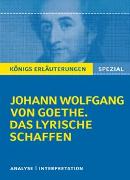 Königs Erläuterungen: Goethe. Das lyrische Schaffen