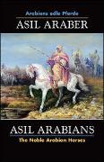 ASIL ARABER, Arabiens edle Pferde, Bd. VII. Siebte Ausgabe. ASIL ARABIANS, The Noble Arabian Horses, vol. VII. Seventh edition