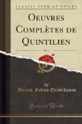 Oeuvres Complètes de Quintilien, Vol. 1 (Classic Reprint)