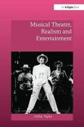 Musical Theatre, Realism and Entertainment