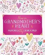 From a Grandmother's Heart: Memories for My Grandchild