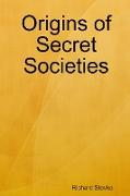 ORIGINS OF SECRET SOCIETIES