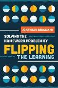 Solving the Homework Problem by Flipping the Learning