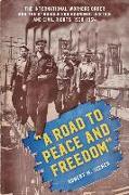 "A Road to Peace and Freedom"