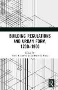 Building Regulations and Urban Form, 1200-1900