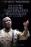 Reading Shakespeare's Soliloquies: Text, Theatre, Film