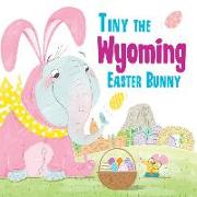 TINY THE WYOMING EASTER BUNNY