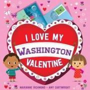 I LOVE MY WASHINGTON VALENTINE