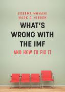 What's Wrong With the IMF and How to Fix It