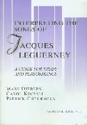 Interpreting the Songs of Jacques Leguerney