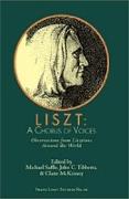 Liszt: A Chorus of Voices