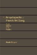 The Encyclopedia of French Art Song - Faure, Debussy, Ravel, Poulenc