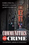 Communities and Crime: An Enduring American Challenge