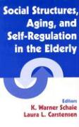 Social Structures, Aging and Self-regulation in the Elderly