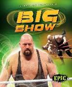 BIG SHOW