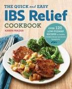The Quick & Easy Ibs Relief Cookbook