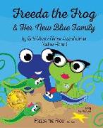 Freeda the Frog and Her New Blue Family