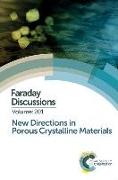 New Directions in Porous Crystalline Materials: Faraday Discussion 201