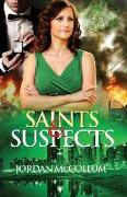 SAINTS & SUSPECTS