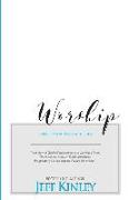 Worship: Simplicity and Intimacy with Jesus