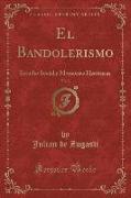 El Bandolerismo, Vol. 2