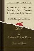 Storia della Guerra di Federigo Primo Contro I Comuni di Lombardia, Vol. 1