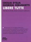 Libere tutte. Dall'aborto al velo, donne nel nuovo millennio