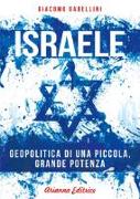 Israele. Geopolitica di una piccola, grande potenza