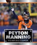 Peyton Manning: NFL MVP and Champion