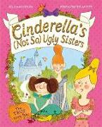 Cinderella's (Not So) Ugly Sisters: The True Fairytale!