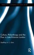 Culture, Philanthropy and the Poor in Late-Victorian London