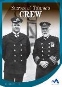 Stories of Titanic's Crew