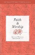 Faith and Worship: Spiritual Practices for Everyday Life