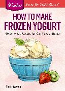 How to Make Frozen Yogurt