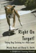 Right on Target: Taking Dog Training to a New Level