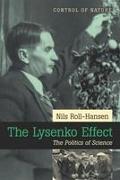 The Lysenko Effect: The Politics of Science