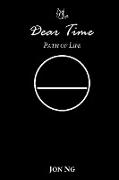 Dear Time: Path of Life